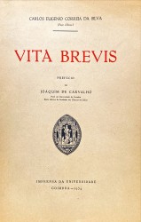 VITA BREVIS. Prefácio de Joaquim de Carvalho.